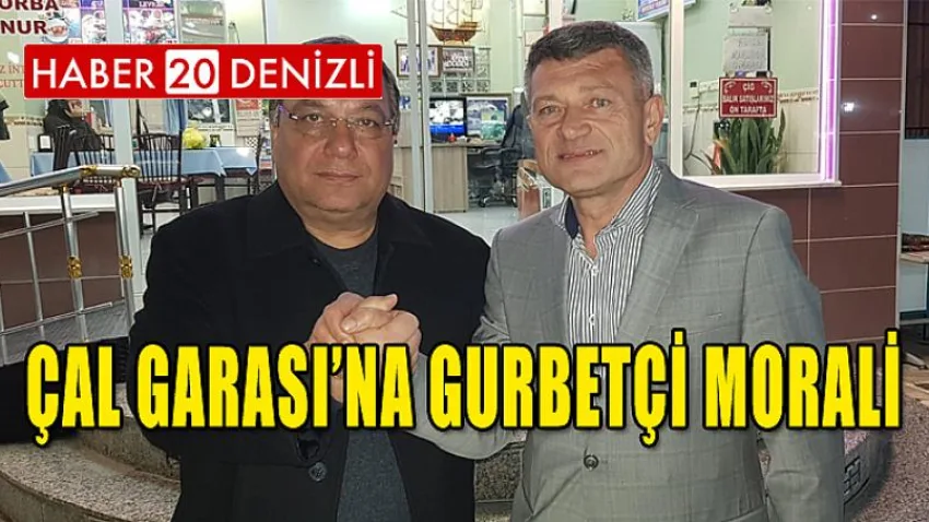 Çal Garası’na Gurbetçi Morali