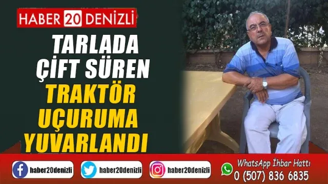 Tarlada çift süren traktör uçuruma yuvarlandı