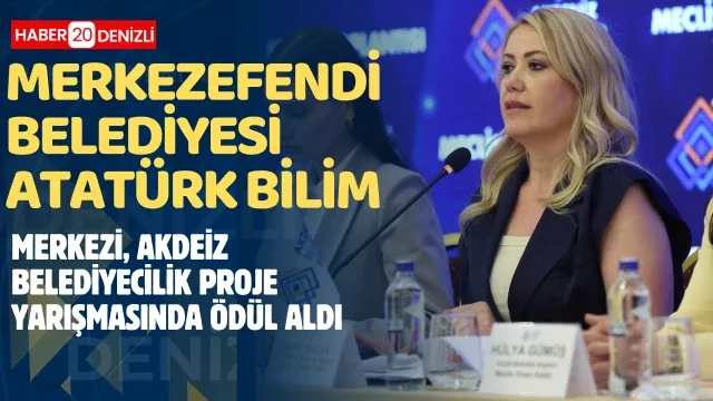 Merkezefendi Belediyesi Atatürk Bilim Merkezi, Akdeniz Belediyecilik Proje Yarışmasında ödül aldı