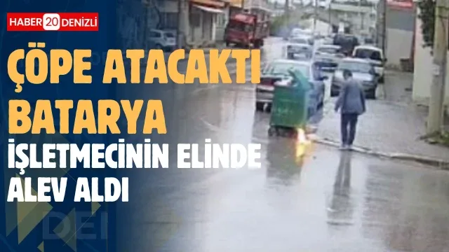 Çöpe atılacak batarya işletmecinin elinde alev aldı