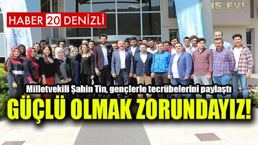Güçlü Olmak Zorundayız!