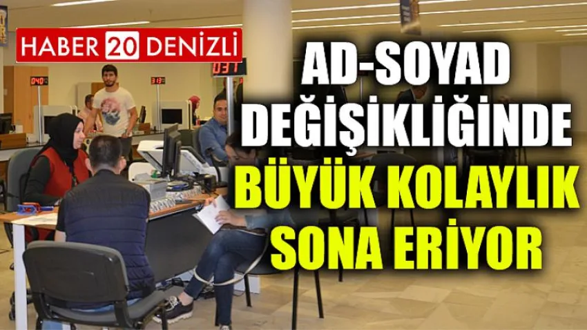 Ad-soyad Değişikliğinde Büyük Kolaylık Sona Eriyor