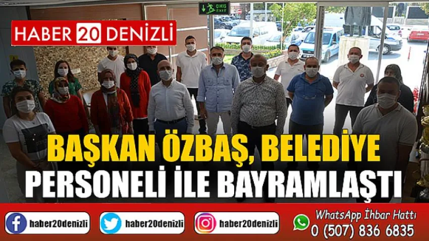 Başkan Özbaş, belediye personeli ile bayramlaştı