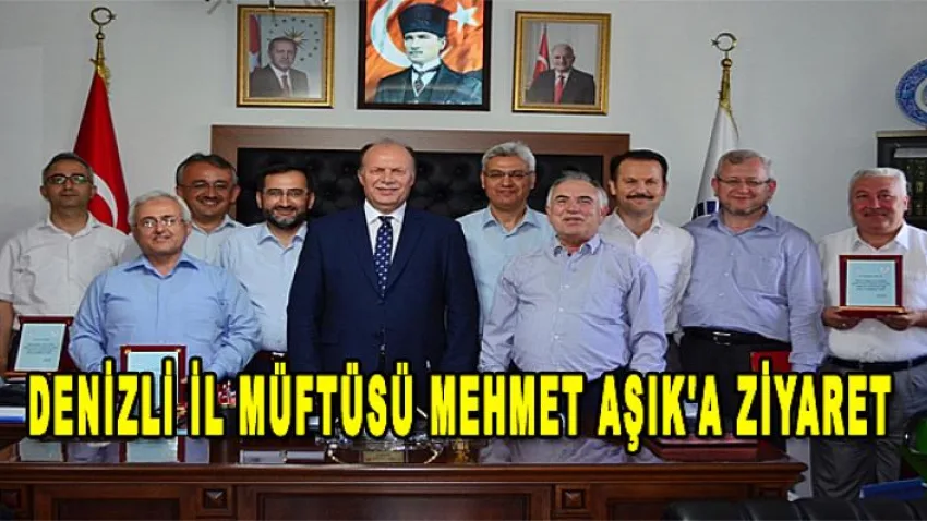 Denizli İl Müftüsü Mehmet Aşık'a Ziyaret