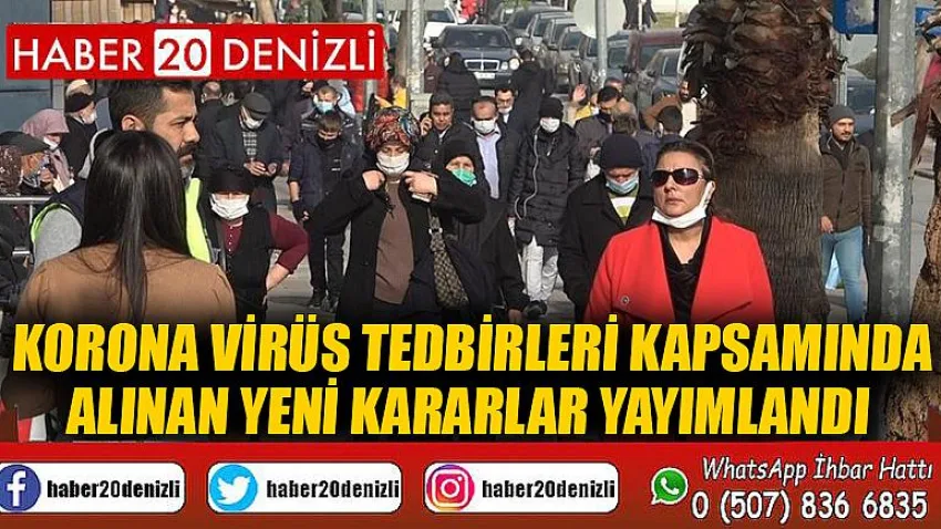 Korona virüs tedbirleri kapsamında alınan yeni kararlar yayımlandı