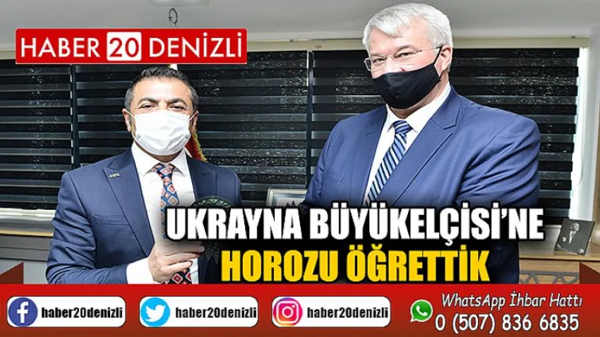 Ukrayna Büyükelçisi’ne Horozu Öğrettik