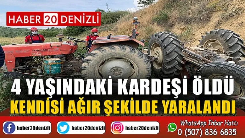 15 yaşındaki ağabeyin kullandığı traktör devrildi, 4 yaşındaki kardeşi öldü