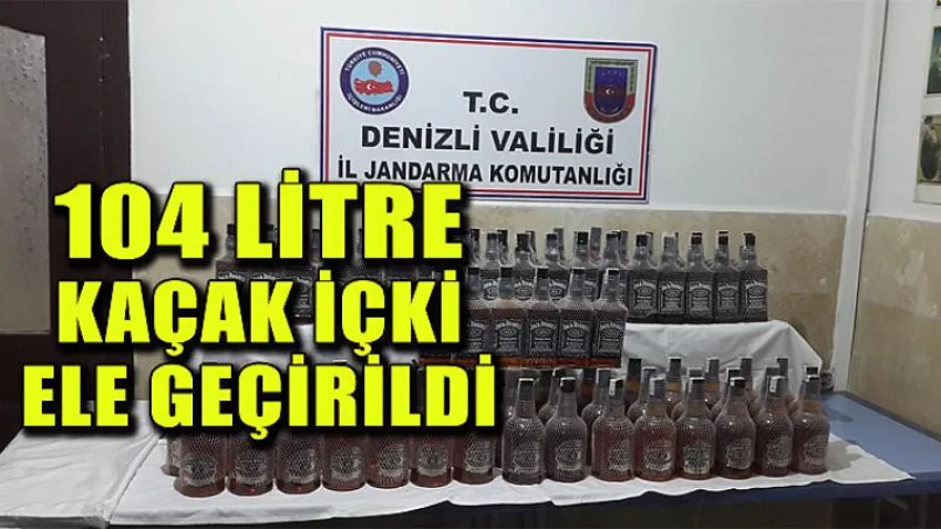 104 Litre Kaçak İçki Ele Geçirildi