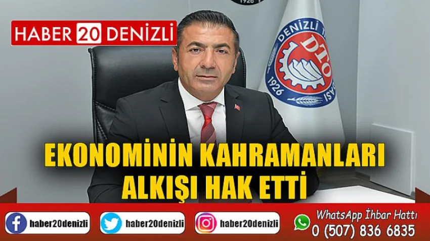 Ekonominin Kahramanları Alkışı Hak Etti