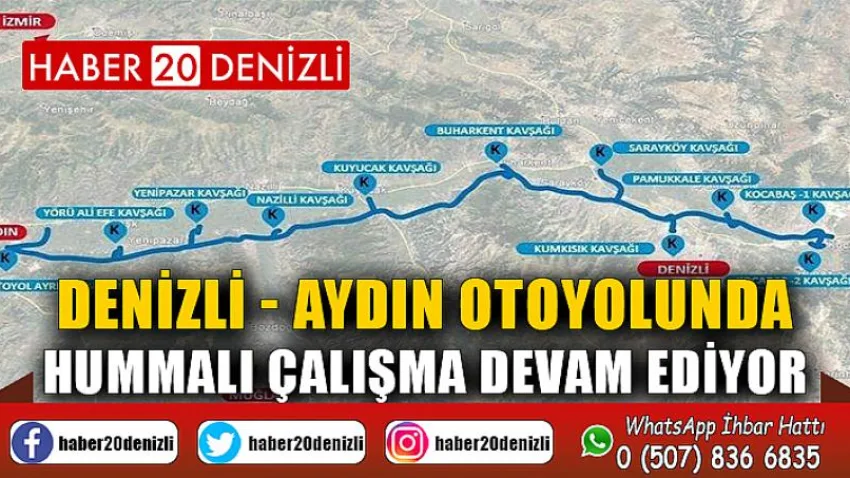 Denizli - Aydın Otoyolunda hummalı çalışma devam ediyor