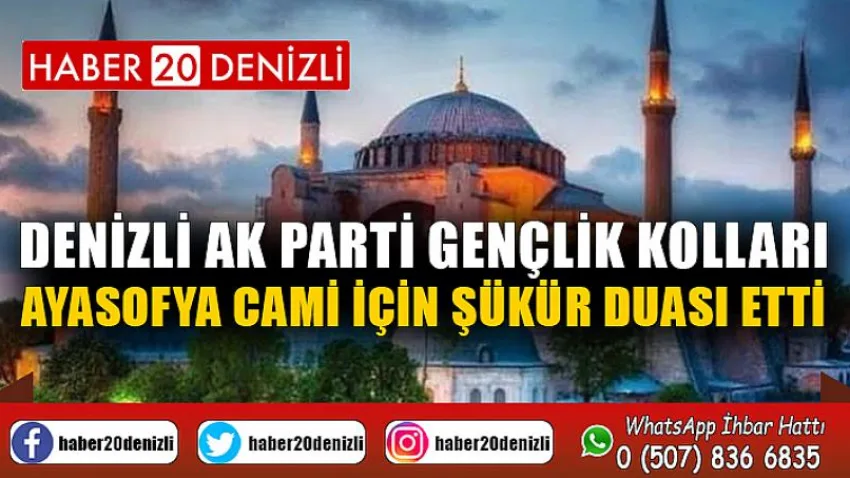 Denizli AK Parti Gençlik Kolları Ayasofya cami için şükür duası etti