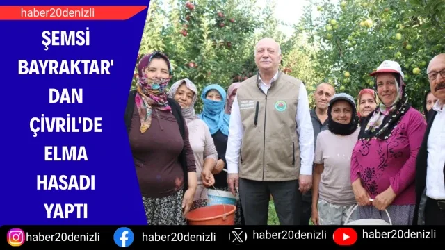 Şemsi Bayraktar'dan Çivril'de elma hasadı yaptı