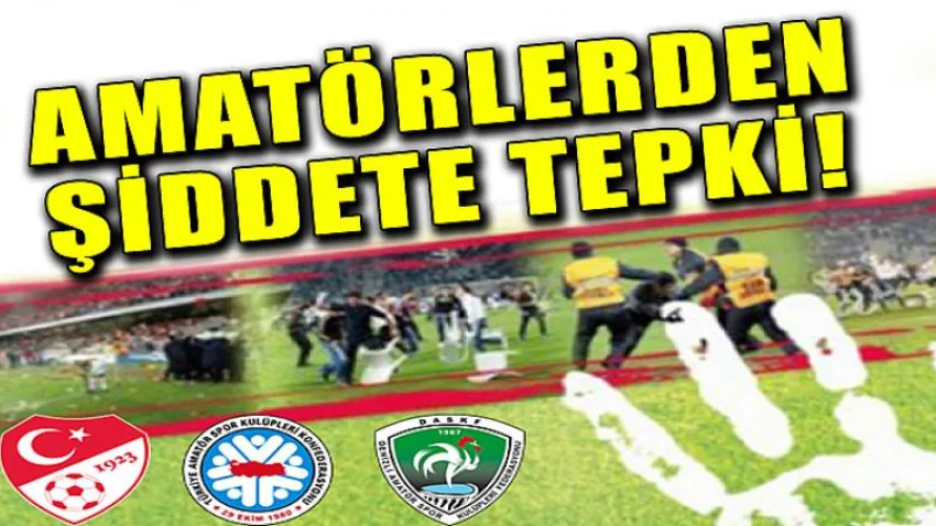 Amatörlerden Şiddete Tepki