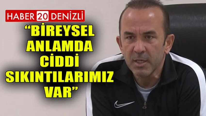 Mehmet Özdilek: “Bireysel anlamda ciddi sıkıntılarımız var”