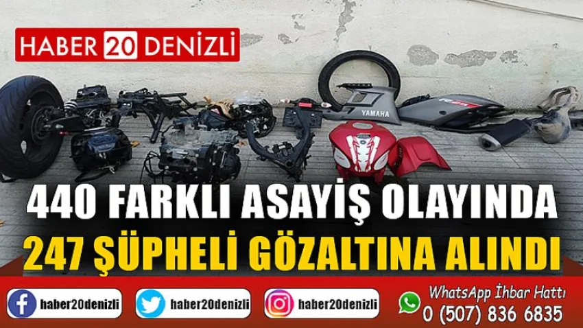 440 farklı asayiş olayında 247 şüpheli gözaltına alındı