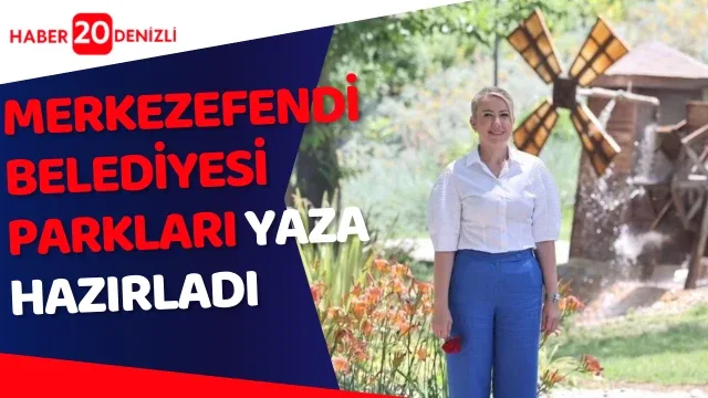 Merkezefendi Belediyesi parkları yaza hazırladı