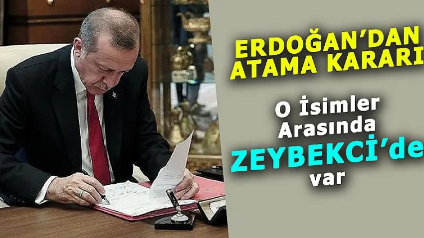 Erdoğan'dan Atama Kararı