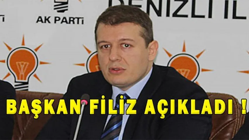 Başkan Filiz, Açıkladı !