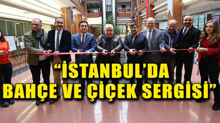 İstanbul’da Bahçe ve Çiçek Sergisi