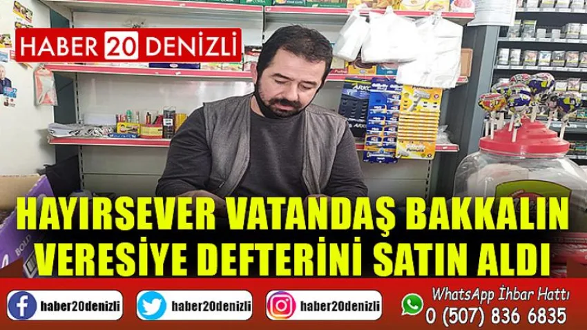 Hayırsever vatandaş bakkalın veresiye defterini satın aldı