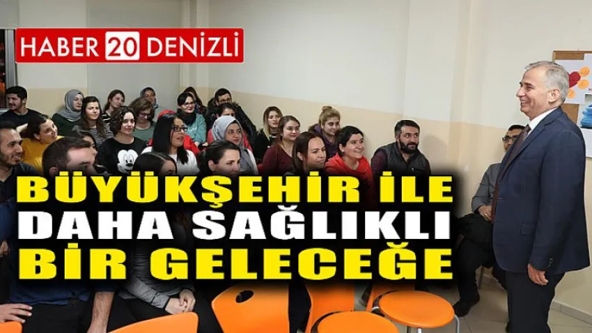 Büyükşehir ile daha sağlıklı bir geleceğe