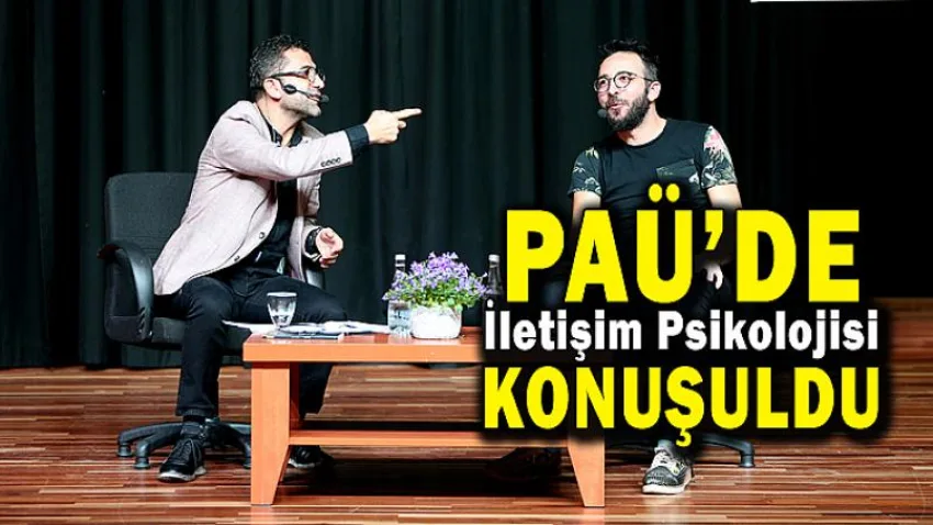 PAÜ’de ‘İletişim Psikolojisi’ Konuşuldu