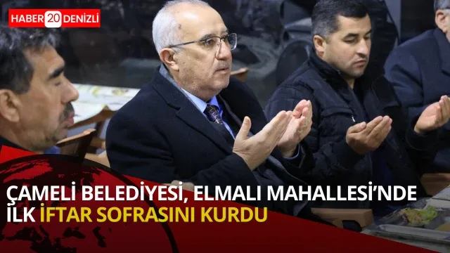 Çameli Belediyesi, Elmalı Mahallesi’nde ilk iftar sofrasını kuruldu