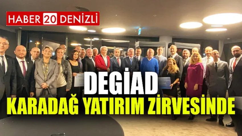 Degiad, Karadağ Yatırım Zirvesinde