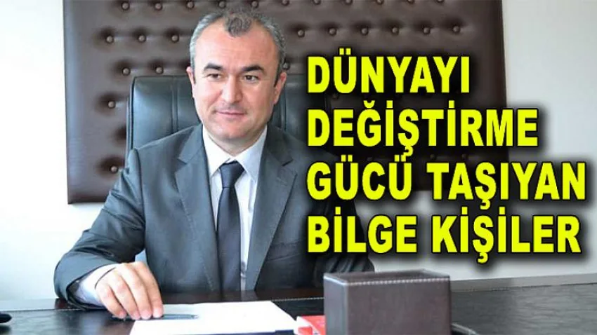 Dünyayı Değiştirme Gücü Taşıyan Bilge Kişiler