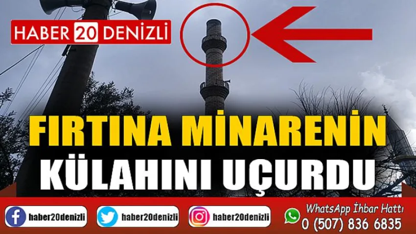 Fırtına minarenin külahını uçurdu