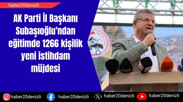 AK Parti İl Başkanı Subaşıoğlu'ndan eğitimde 1266 kişilik yeni istihdam müjdesi