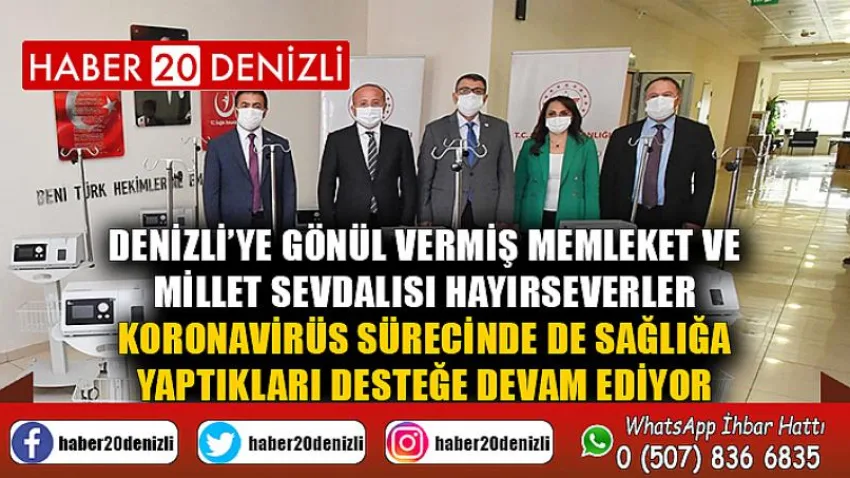 Denizli’ye Gönül Vermiş Memleket ve Millet Sevdalısı Hayırseverler, Koronavirüs Sürecinde de Sağlığa Yaptıkları Desteğe Devam Ediyor