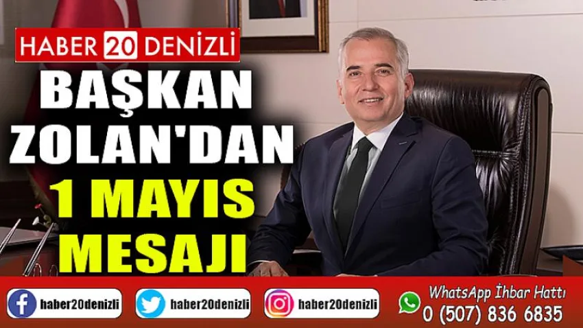 Başkan Osman Zolan'dan 1 Mayıs mesajı