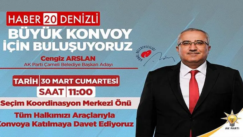 Arslan, Çameli Halkını Konvoya Davet Etti