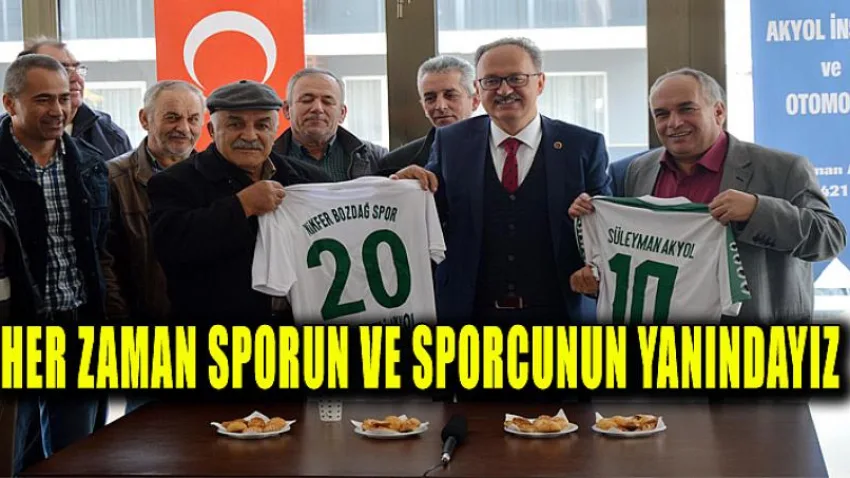 Her Zaman Sporun ve Sporcunun Yanındayız