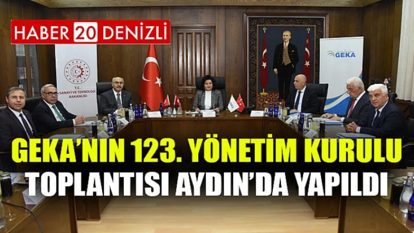 Geka’nın 123. Yönetim Kurulu Toplantısı Aydın’da Yapıldı