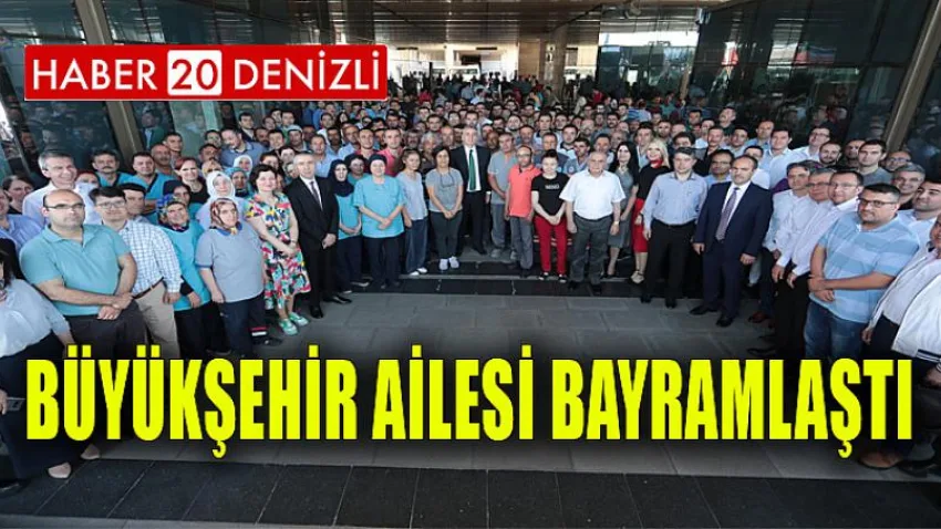 Büyükşehir ailesi bayramlaştı