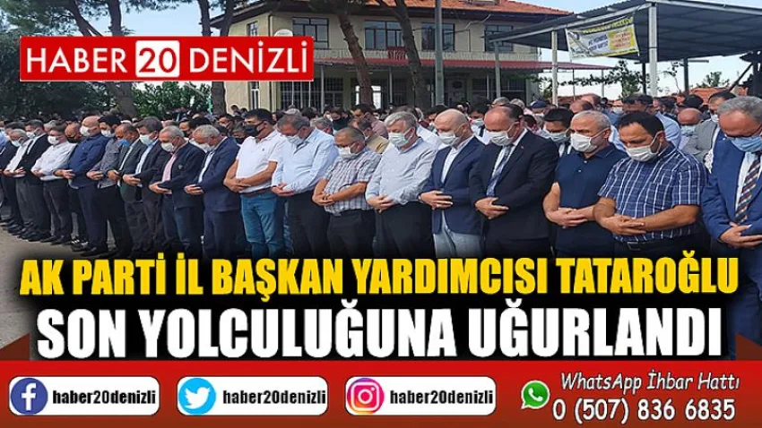 AK Parti İl Başkan Yardımcısı Tataroğlu son yolculuğuna uğurlandı