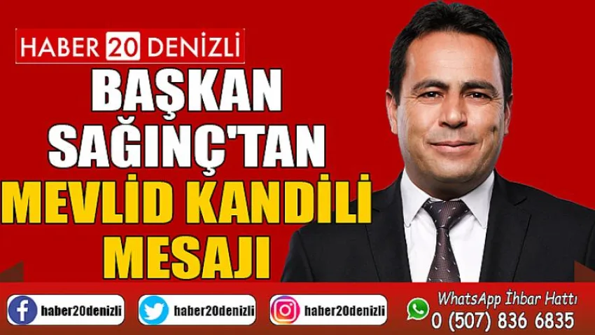 Başkan Sağınç'tan Mevlid Kandili Mesajı
