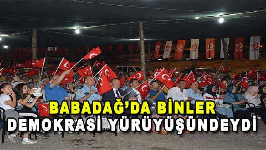 Babadağ'da Binler Demokrasi Yürüyüşündeydi