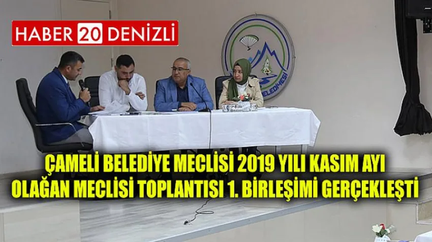 Çameli Belediye Meclisi 2019 Yılı Kasım Ayı Olağan Meclisi Toplantısı 1. Birleşimi Gerçekleşti