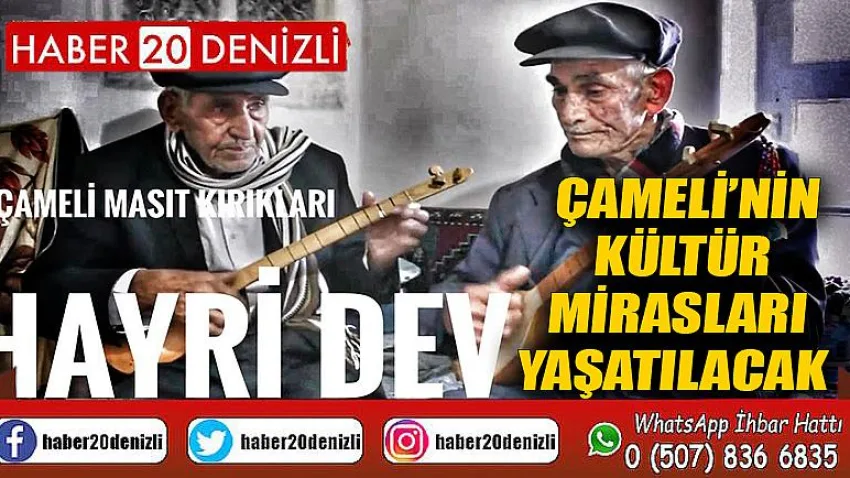 Çameli’nin kültür mirasları yaşatılacak