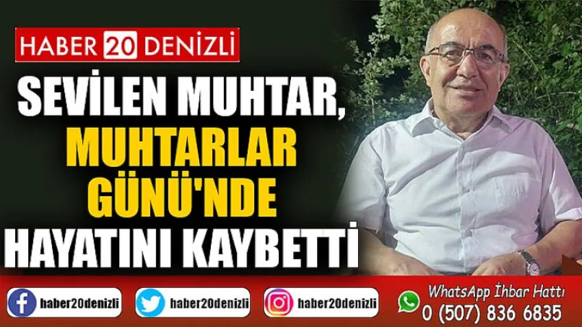 Sevilen muhtar, Muhtarlar Günü'nde hayatını kaybetti
