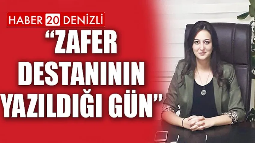 Zafer Destanının Yazıldığı Gün