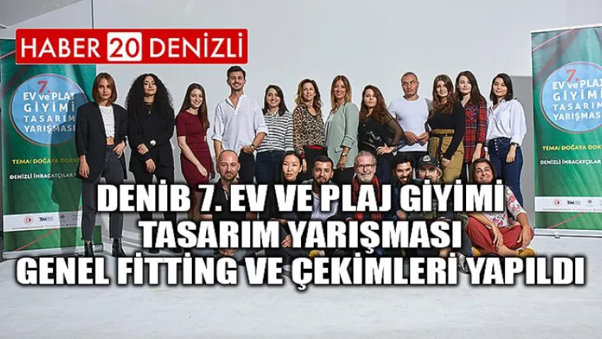DENİB 7. Ev ve Plaj Giyimi Tasarım Yarışması Genel Fitting ve Çekimleri Yapıldı