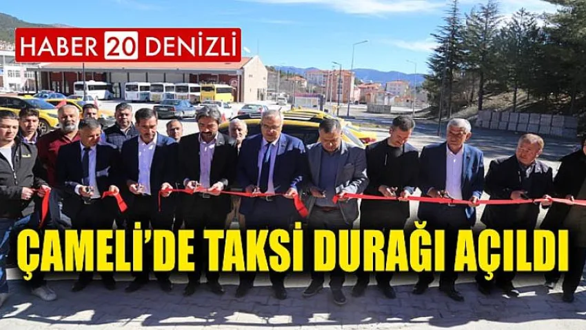 Çameli’de Taksi Durağı Açıldı