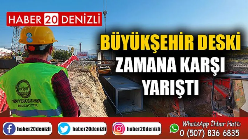 Büyükşehir DESKİ zamana karşı yarıştı