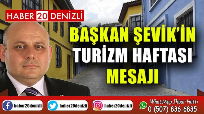 Başkan Şevik’in, Turizm Haftası mesajı