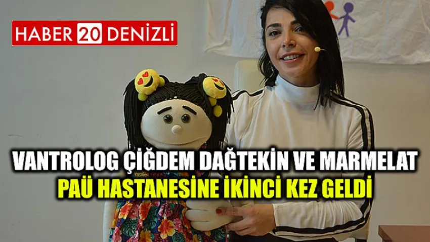 Vantrolog Çiğdem Dağtekin ve Marmelat PAÜ Hastanesine İkinci Kez Geldi
