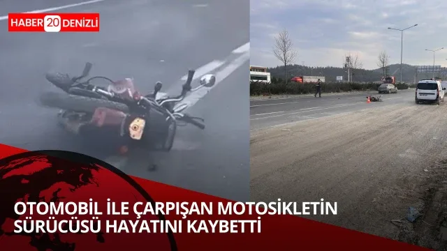 Otomobil ile çarpışan motosikletin sürücüsü hayatını kaybetti